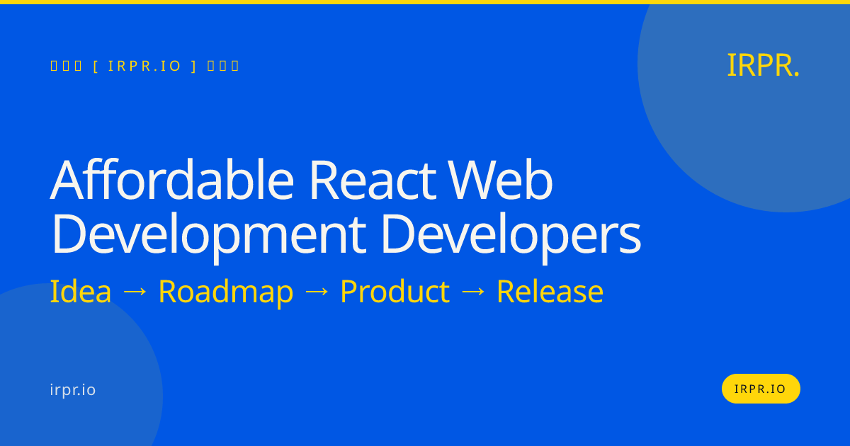 Affordable React Web Development Developers | IRPR.io — IRPR.io