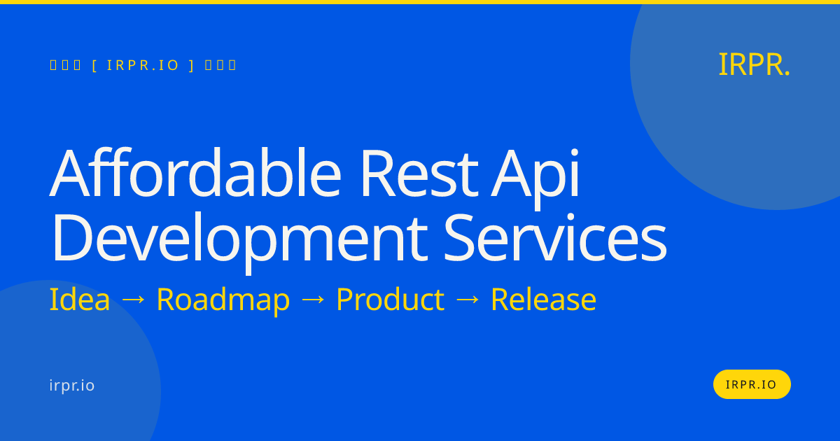 Affordable REST API Development Services | IRPR.io — IRPR.io