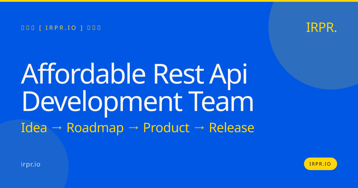 Affordable REST API Development Team | IRPR.io — IRPR.io