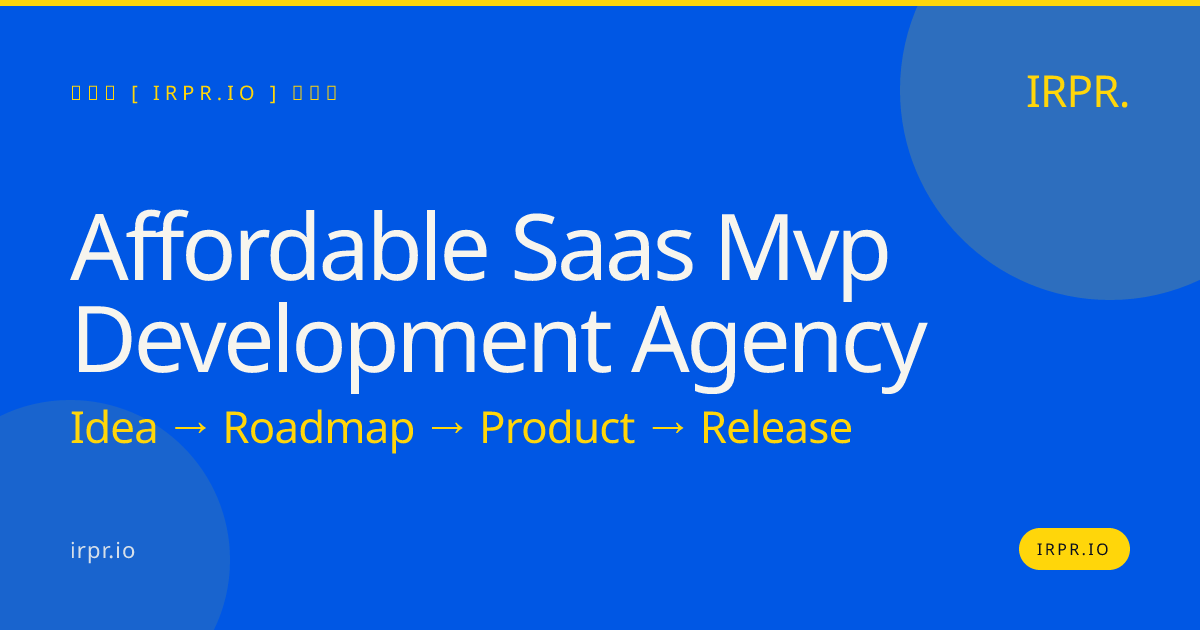 Affordable SaaS MVP Development Agency | IRPR.io — IRPR.io