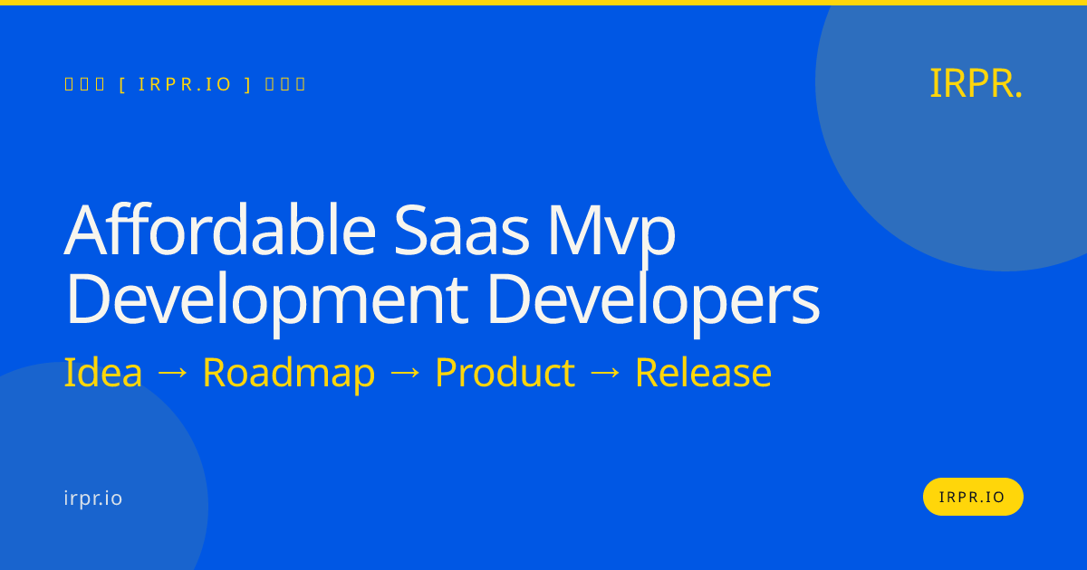 Affordable SaaS MVP Development Developers | IRPR.io — IRPR.io