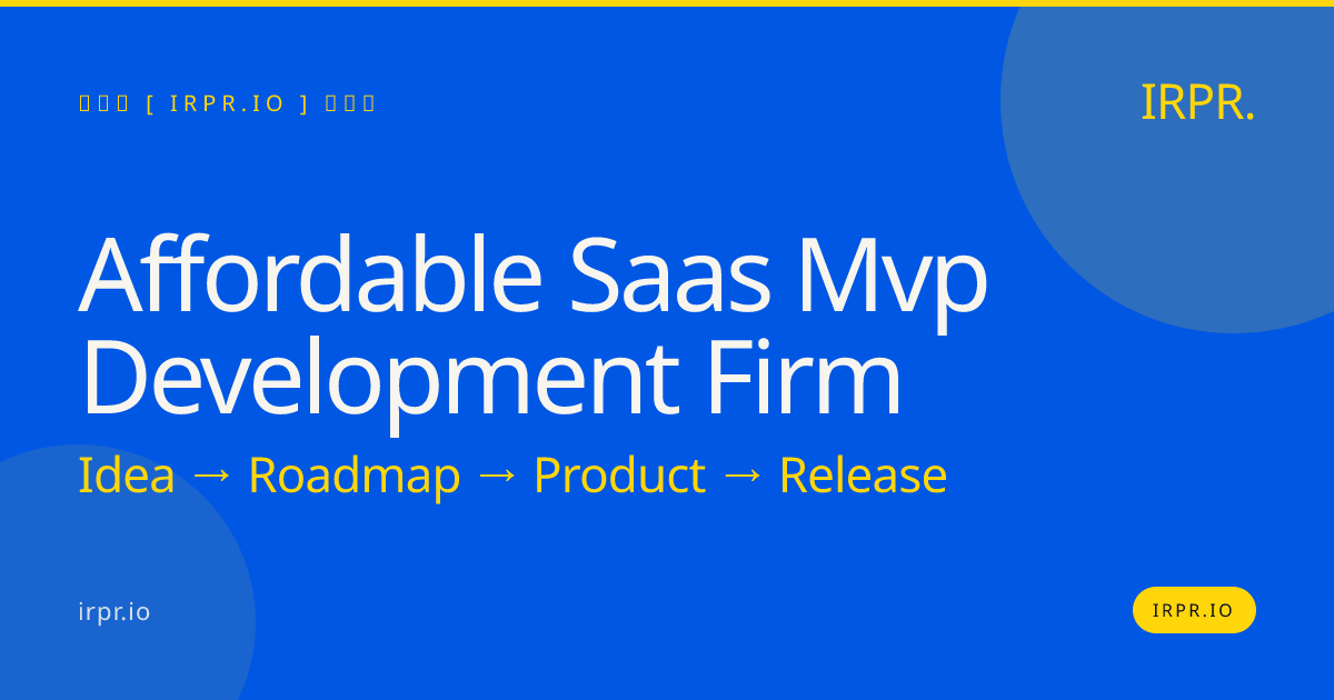 Affordable SaaS MVP Development Firm — IRPR.io