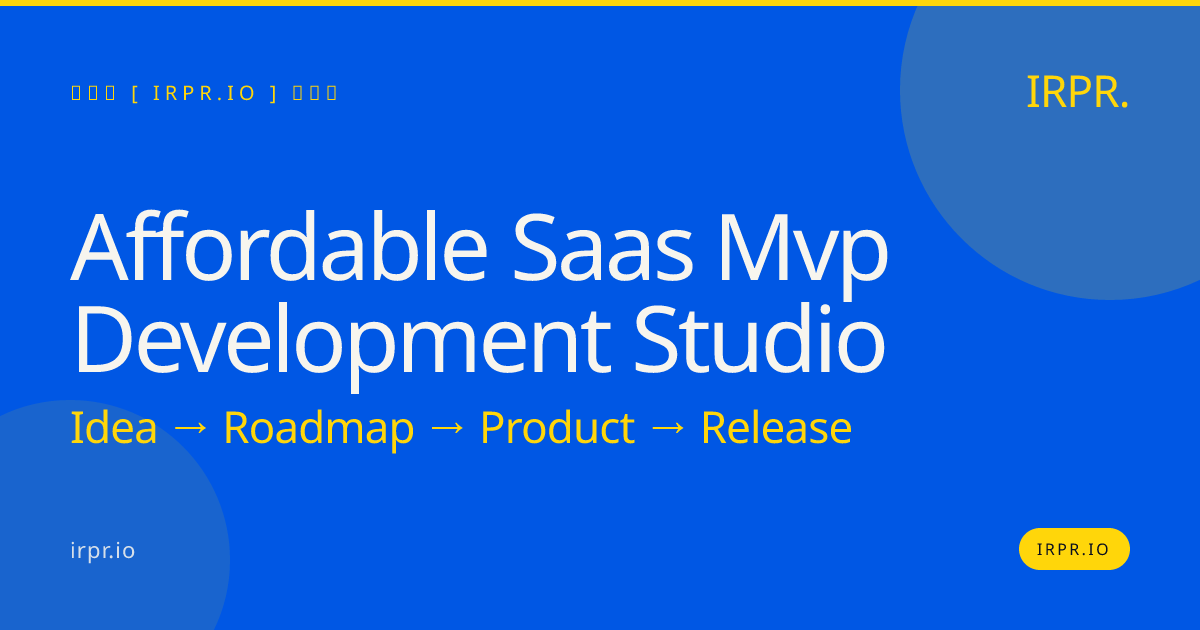 Affordable SaaS MVP Development Studio | IRPR.io — IRPR.io