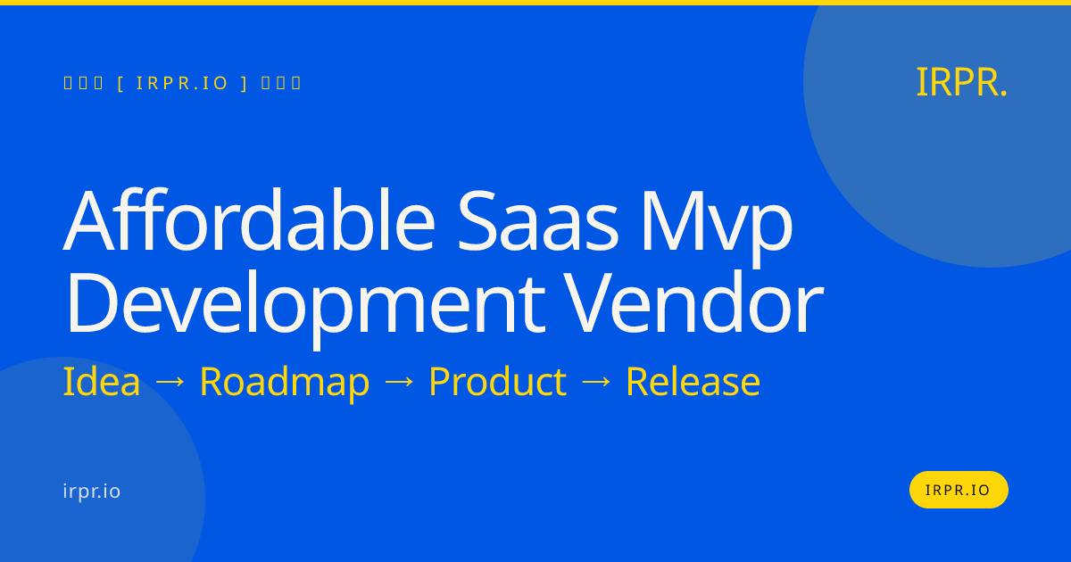 Affordable SaaS MVP Development Vendor | IRPR.io — IRPR.io