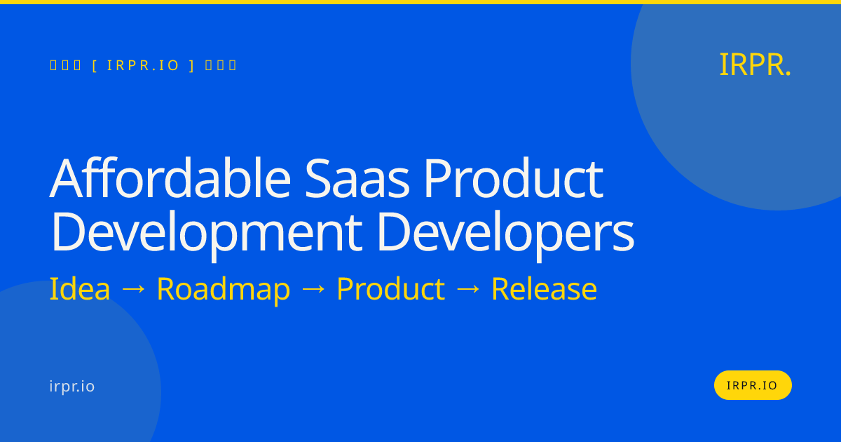 Affordable SaaS Product Development Developers | IRPR.io — IRPR.io
