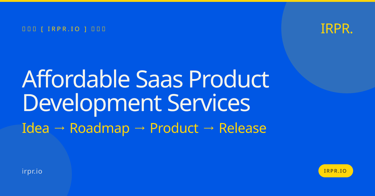 Affordable SaaS Product Development Services — IRPR.io