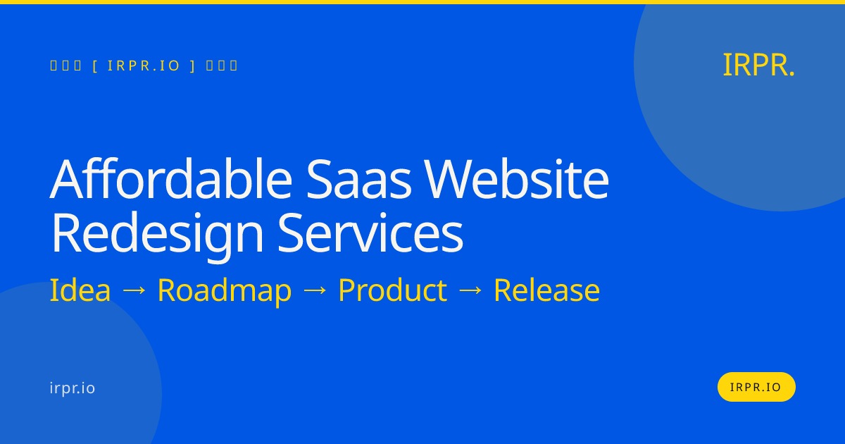 Affordable SaaS Website Redesign Services — IRPR.io