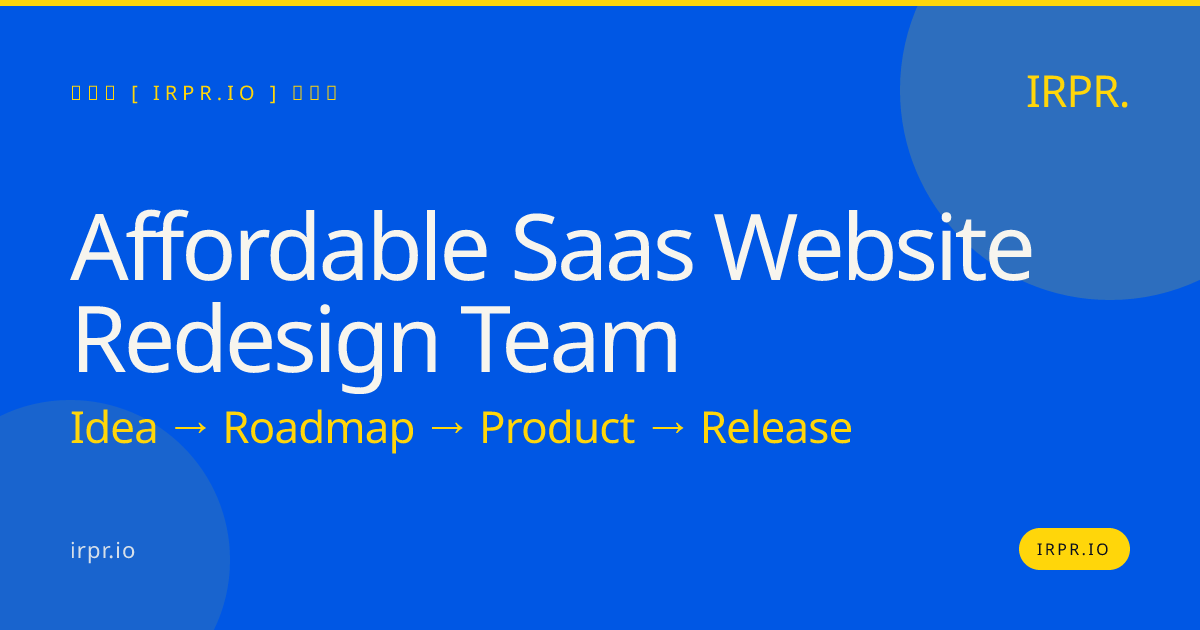 Affordable SaaS Website Redesign Team | IRPR.io — IRPR.io