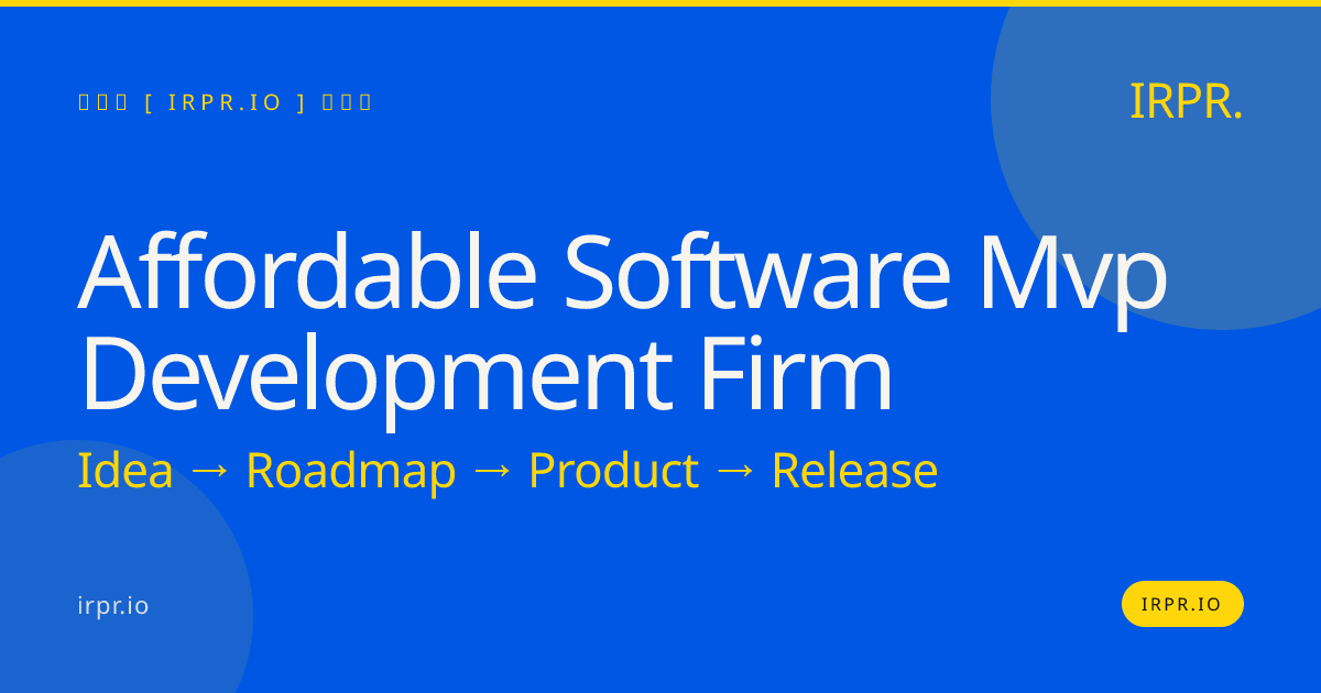 Affordable Software MVP Development Firm | IRPR.io — IRPR.io