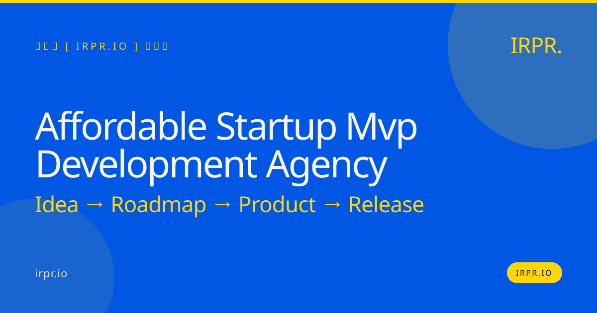 Affordable Startup MVP Development Agency | IRPR.io — IRPR.io