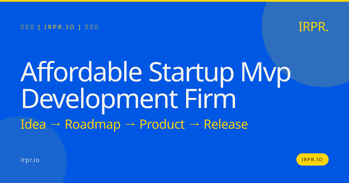 Affordable Startup MVP Development Firm | IRPR.io — IRPR.io