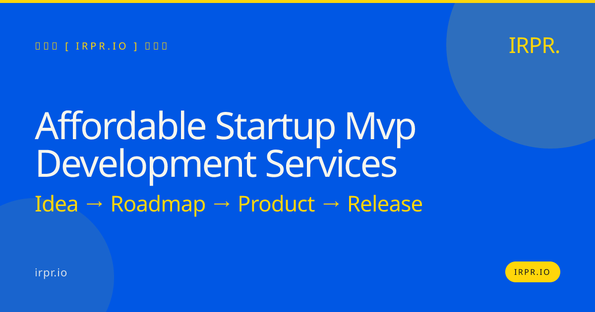 Affordable Startup MVP Development Services | IRPR.io — IRPR.io