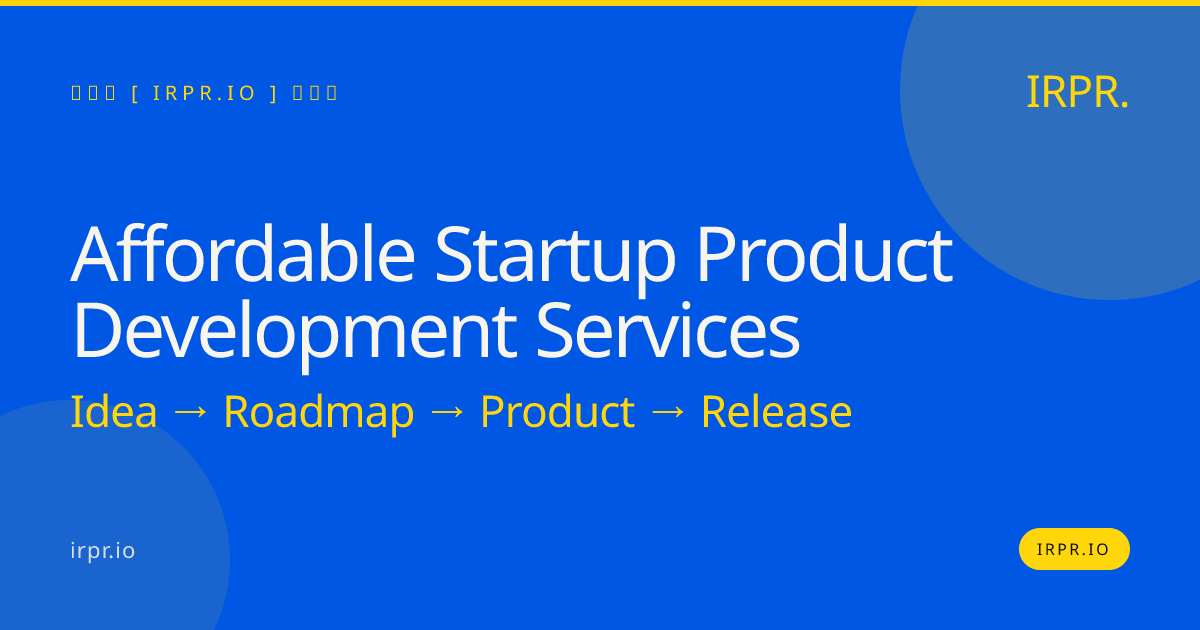 Affordable Startup Product Development Services | IRPR.io — IRPR.io