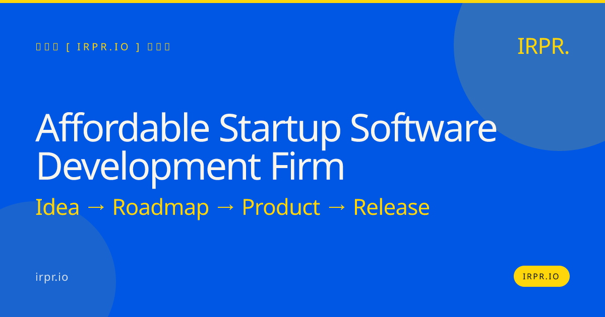 Affordable Startup Software Development Firm | IRPR.io — IRPR.io