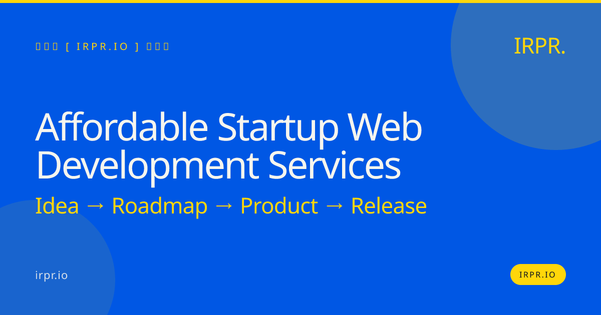 Affordable Startup Web Development Services | IRPR — IRPR.io
