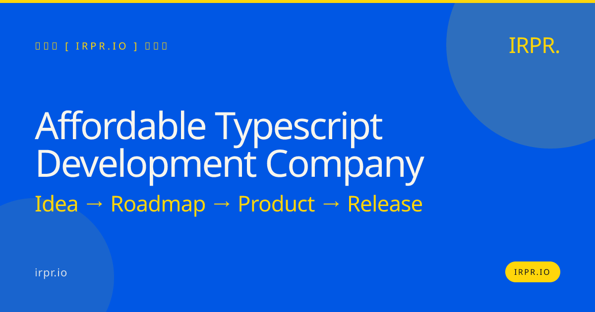Affordable TypeScript Development Company | IRPR.io — IRPR.io