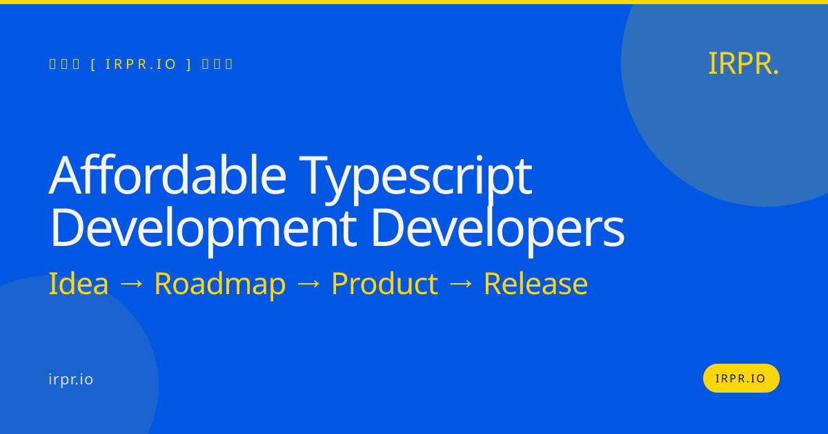 Affordable TypeScript Development Developers | IRPR.io — IRPR.io