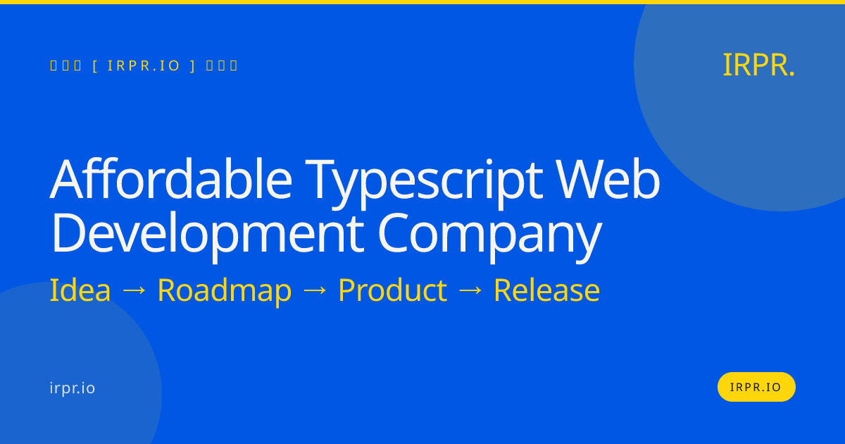 Affordable TypeScript Web Development Company — IRPR.io