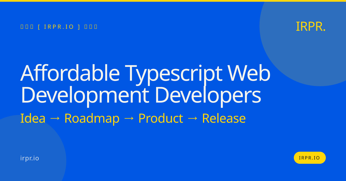 Affordable TypeScript Web Development Developers | IRPR.io — IRPR.io