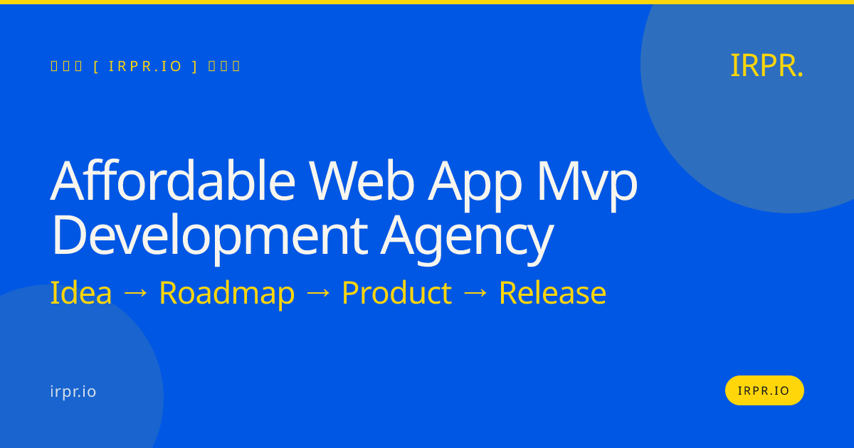 Affordable Web App MVP Development Agency | IRPR.io — IRPR.io