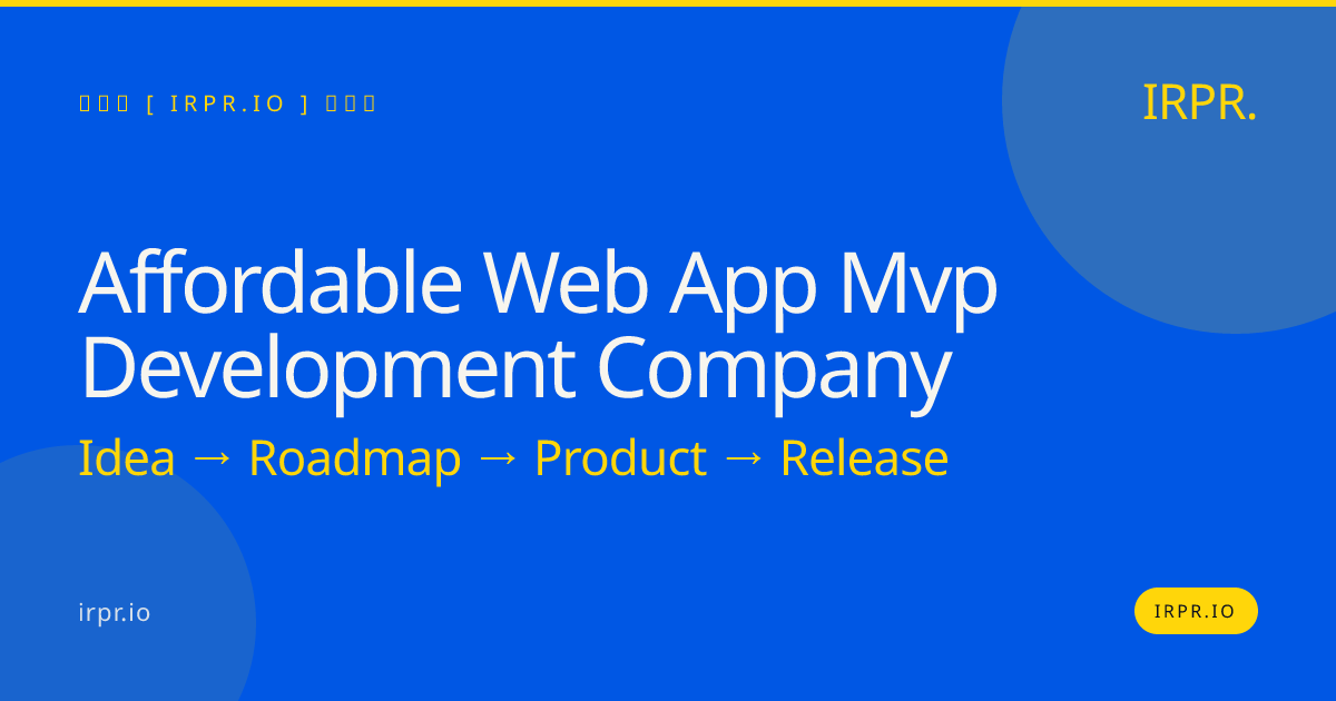 Affordable Web App MVP Development Company | IRPR.io — IRPR.io
