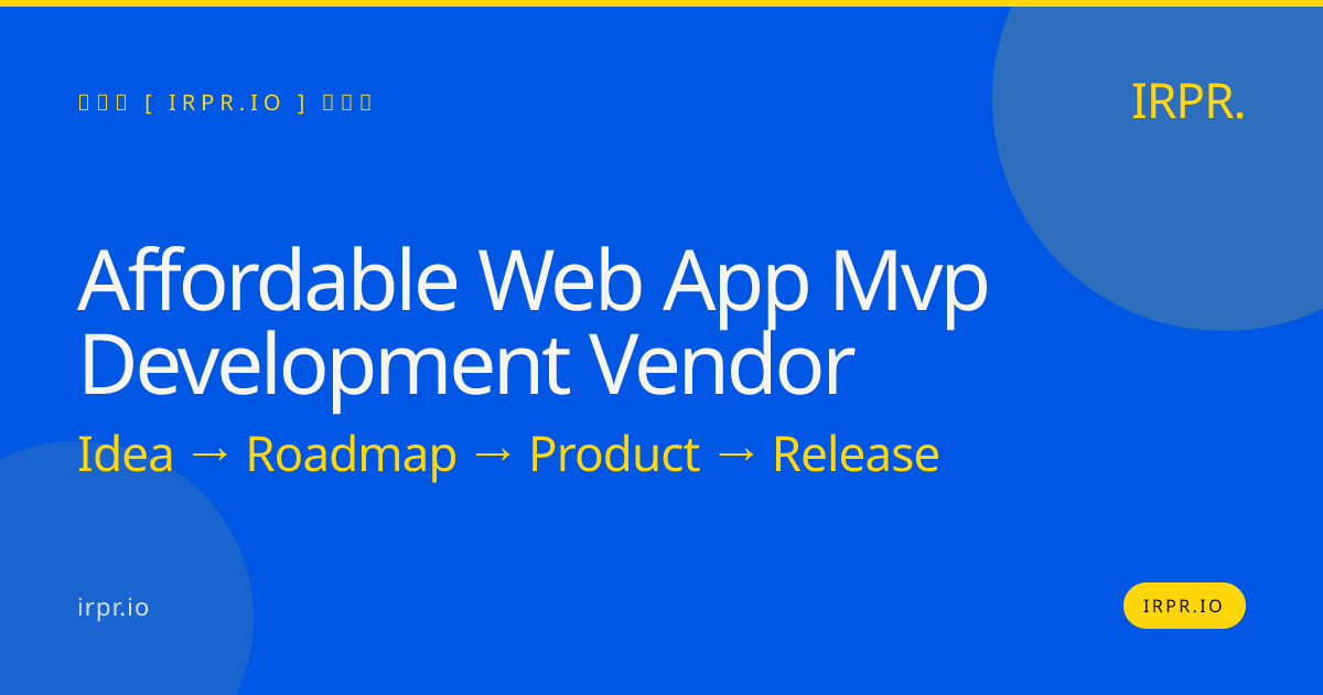 Affordable Web App MVP Development Vendor | IRPR.io — IRPR.io