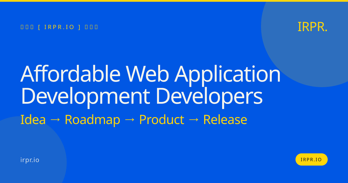 Affordable Web Application Development Developers | IRPR — IRPR.io
