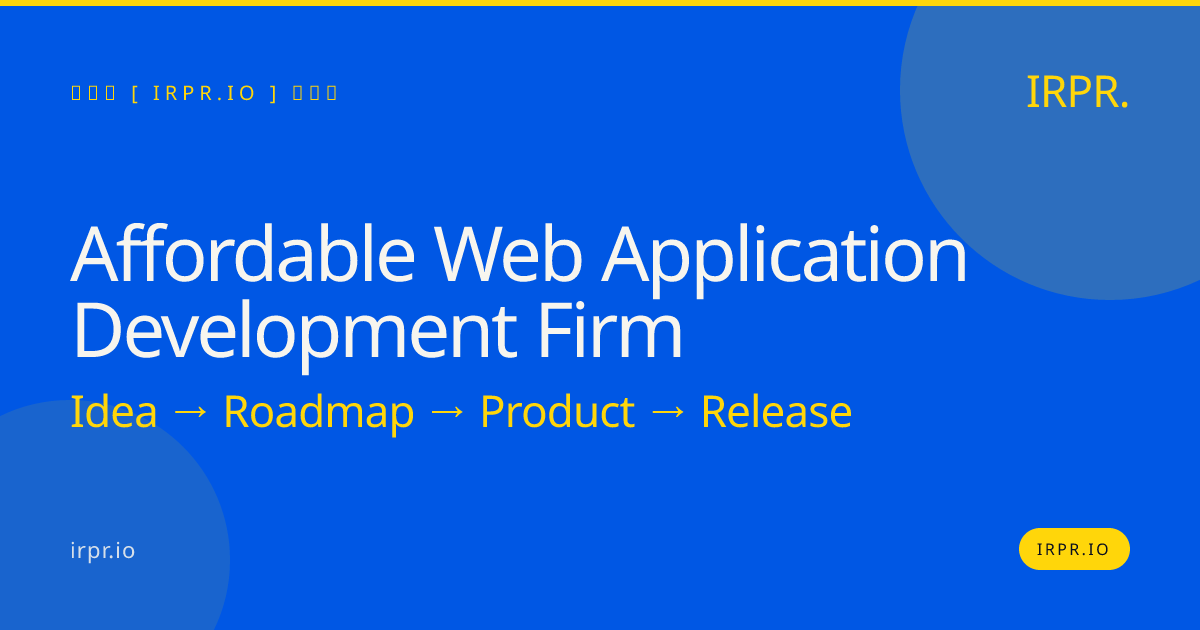 Affordable Web Application Development Firm | IRPR.io — IRPR.io