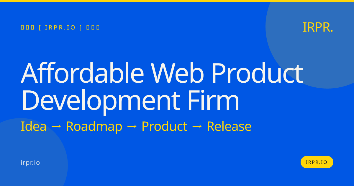 Affordable Web Product Development Firm | IRPR.io — IRPR.io