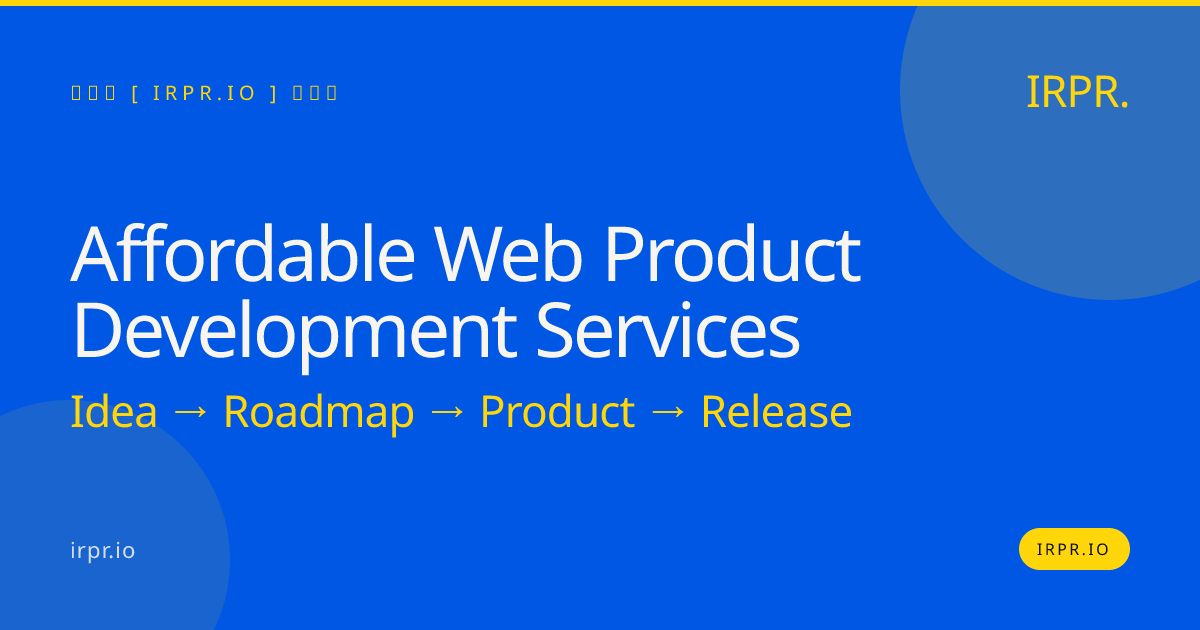 Affordable Web Product Development Services | IRPR.io — IRPR.io