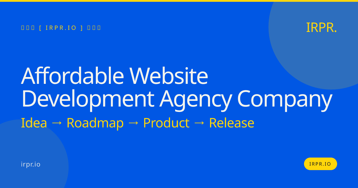 Affordable Website Development Agency Company | IRPR.io — IRPR.io