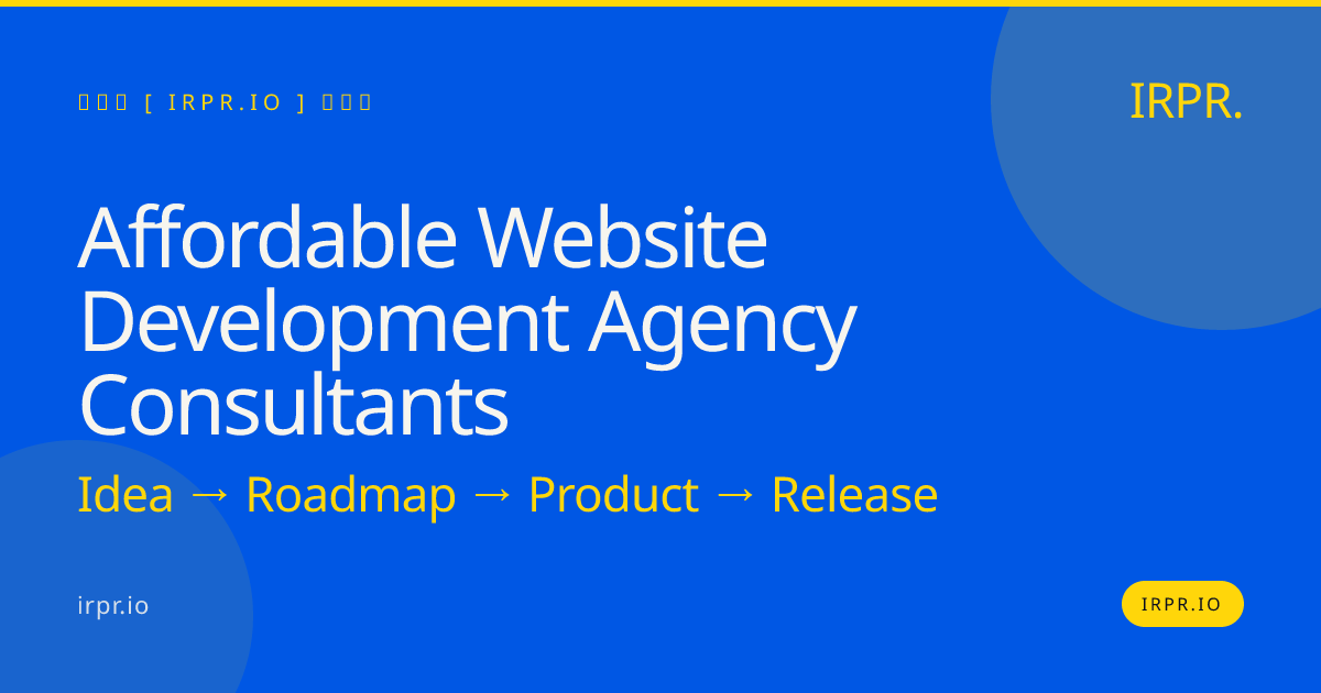 Affordable Website Development Agency Consultants | IRPR.io — IRPR.io