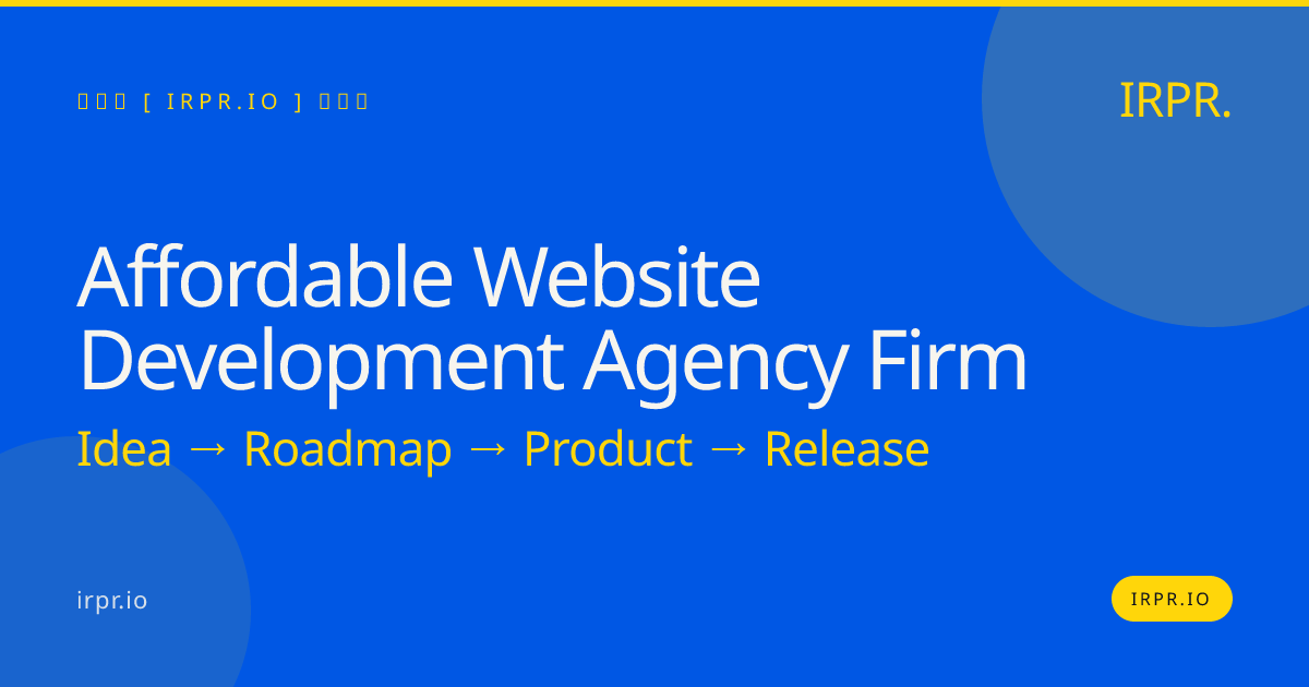 Affordable Website Development Agency Firm | IRPR.io — IRPR.io