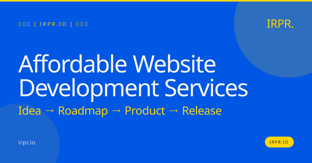 Affordable Website Development Services – IRPR.io — IRPR.io