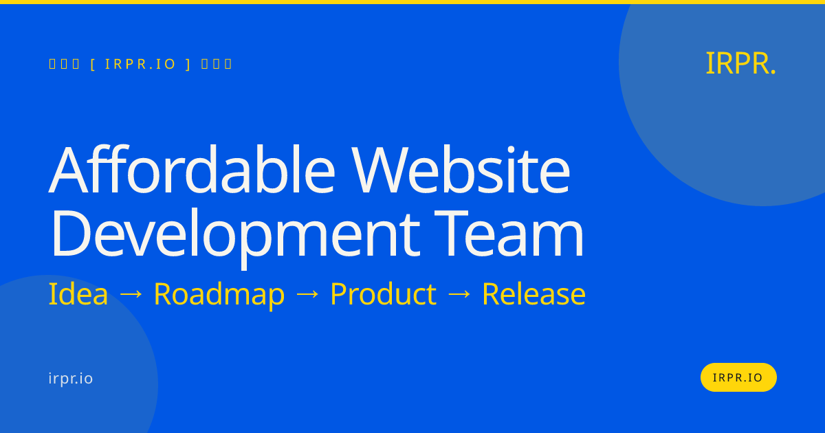 Affordable Website Development Team | IRPR.io — IRPR.io