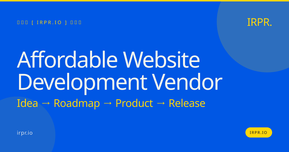 Affordable Website Development Vendor | IRPR.io — IRPR.io