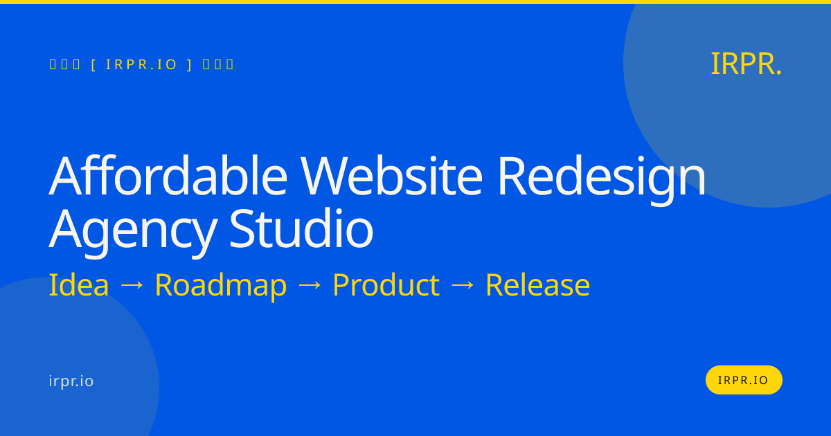 Affordable Website Redesign Agency Studio | IRPR.io — IRPR.io
