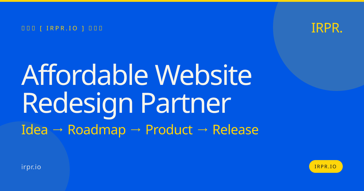 Affordable Website Redesign Partner — IRPR.io