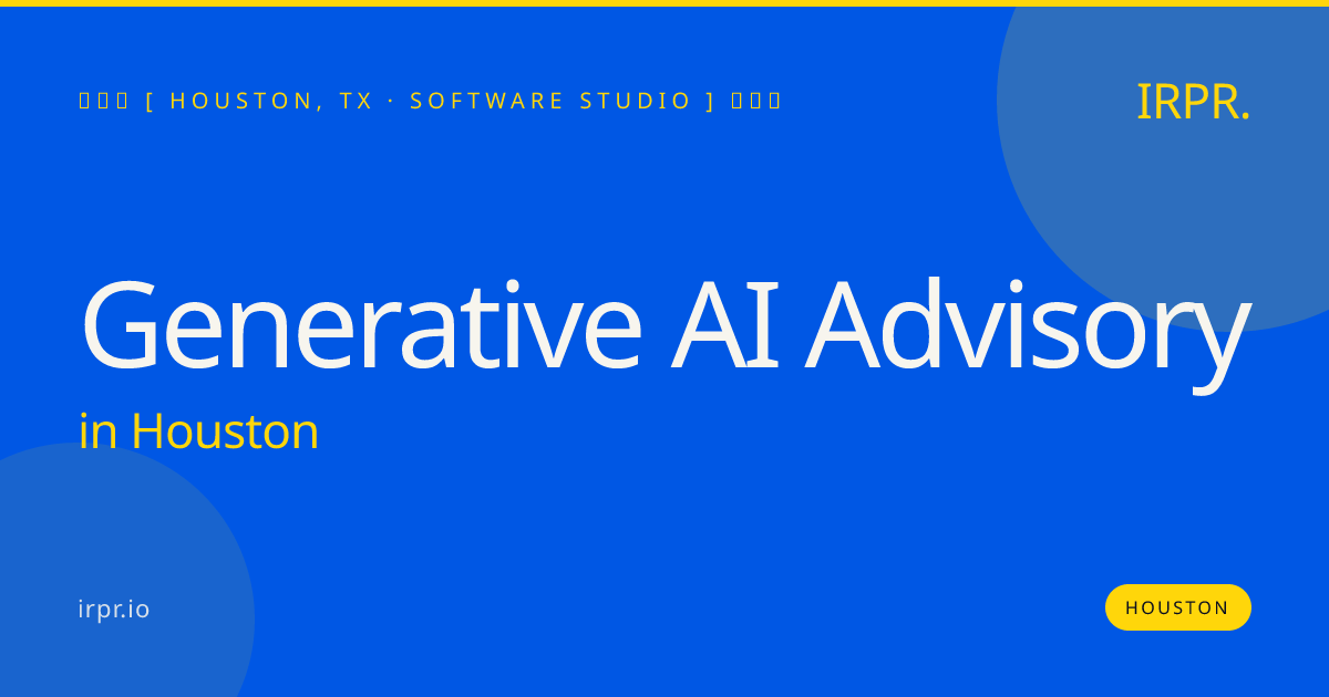 Generative AI Advisory in Houston — software studio | IRPR.io