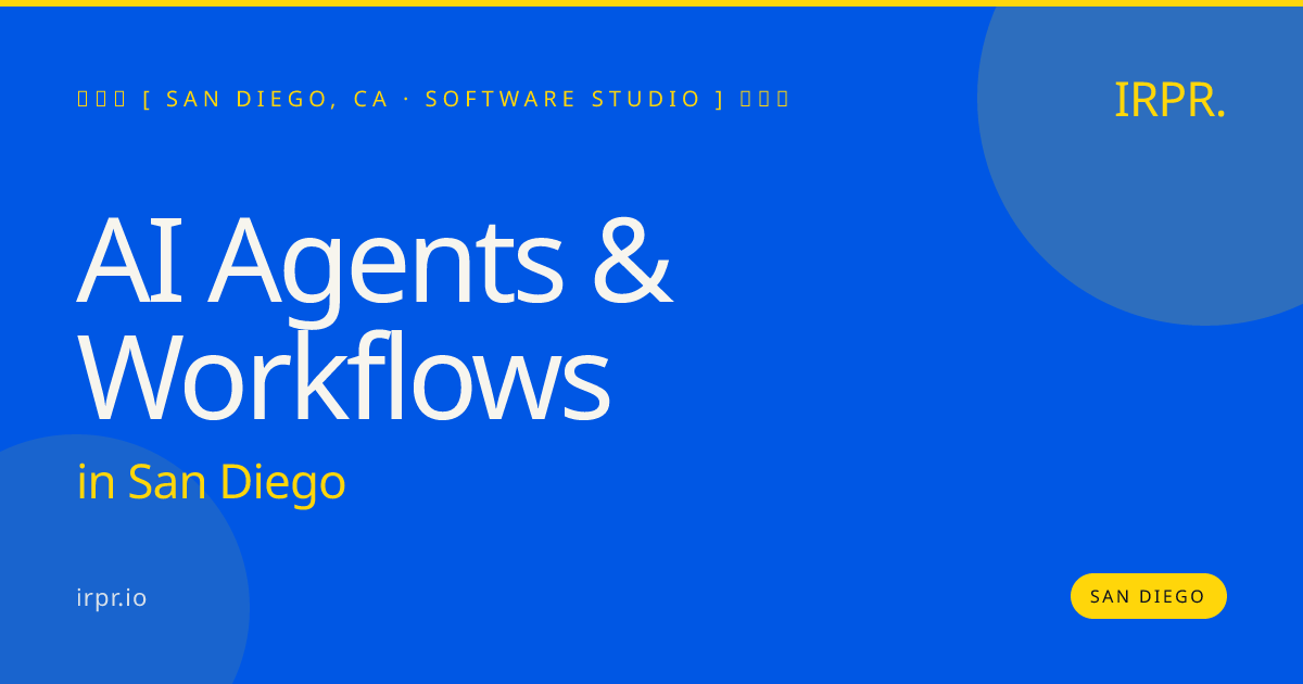 AI Agents & Workflows in San Diego — software studio | IRPR.io