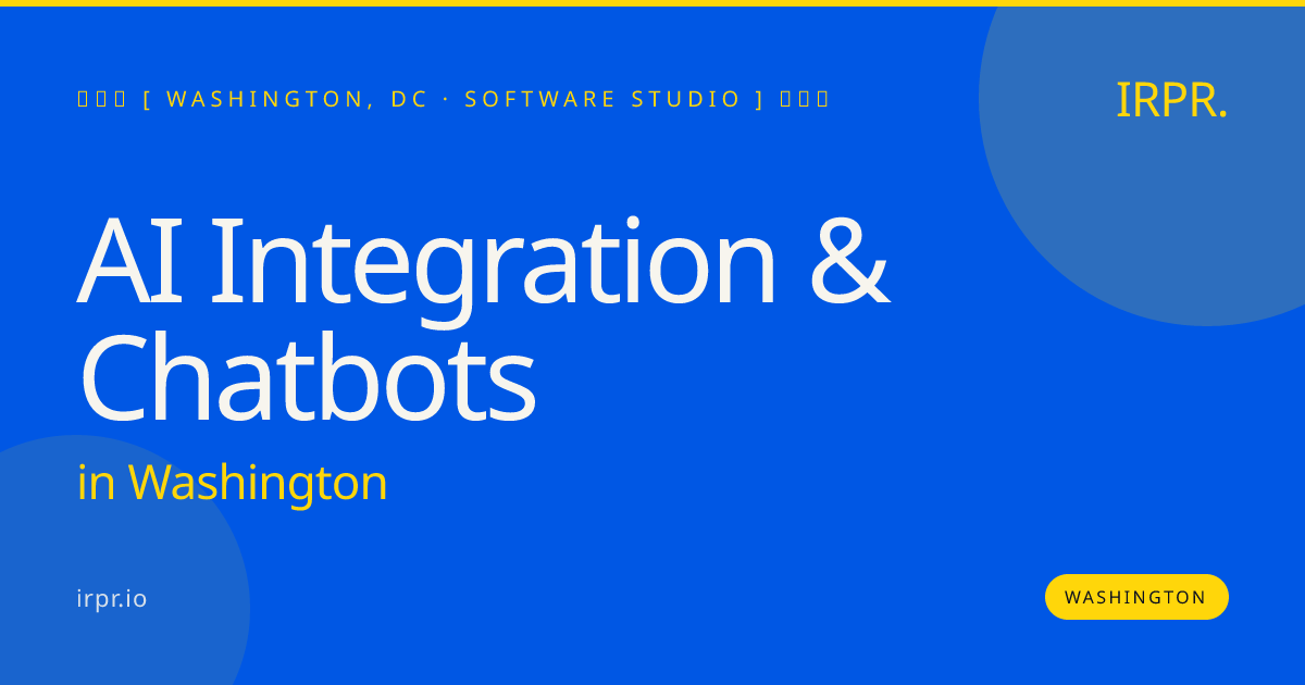 AI Integration & Chatbots in Washington — software studio | IRPR.io