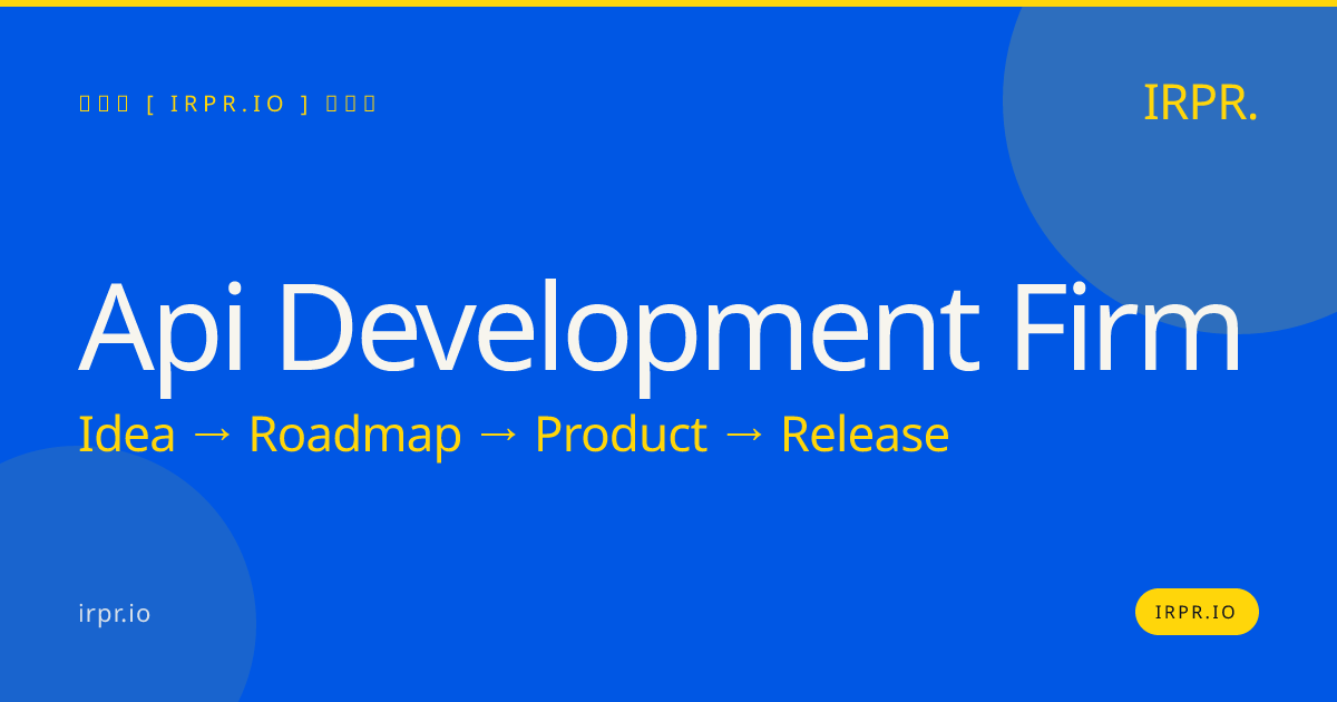 API Development Firm | IRPR — IRPR.io