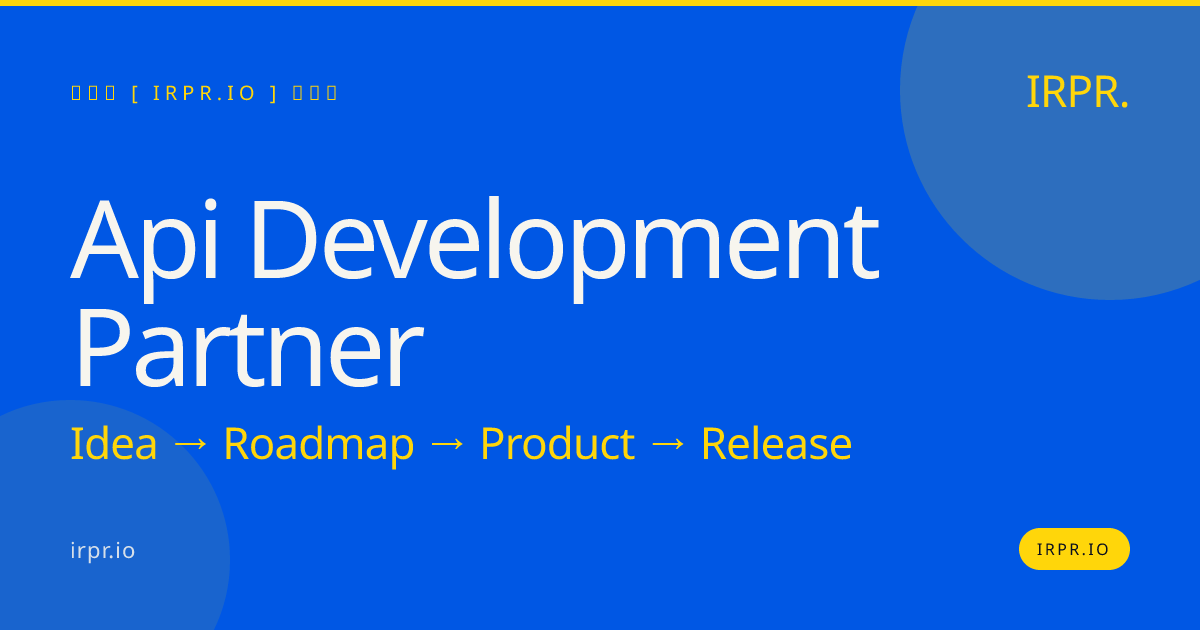 API Development Partner | IRPR.io — IRPR.io