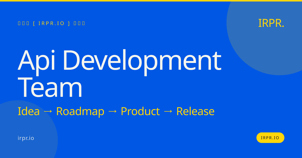 Hire an API Development Team | IRPR.io — IRPR.io