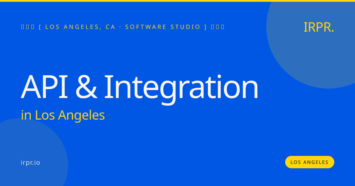 API & Integration in Los Angeles — software studio | IRPR.io