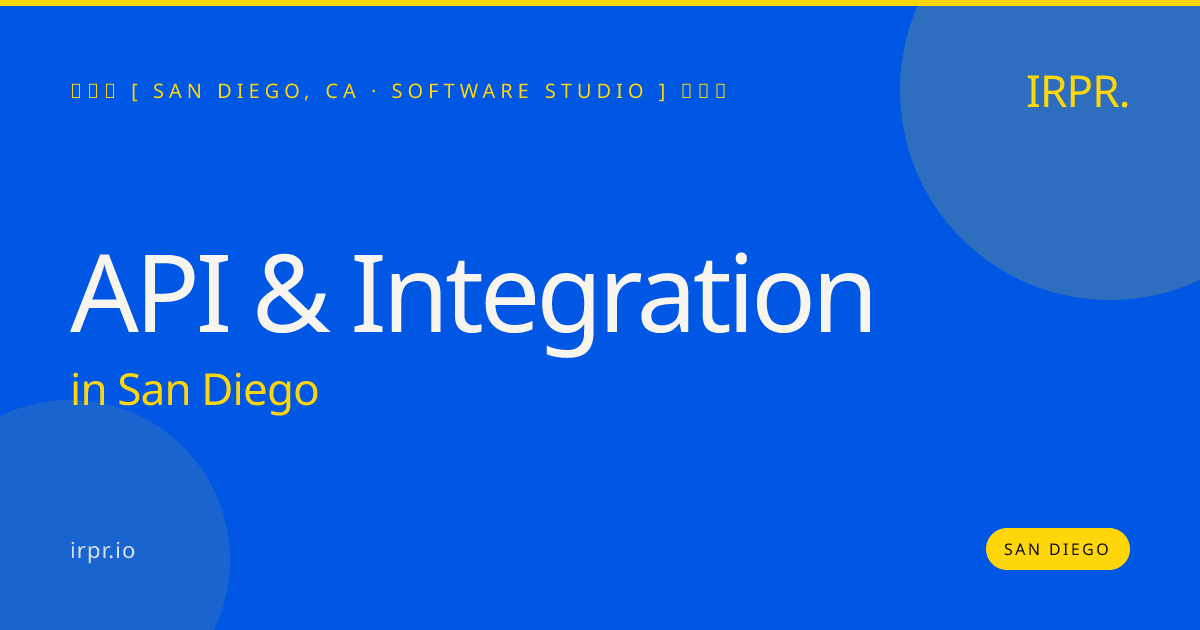 API & Integration in San Diego — software studio | IRPR.io