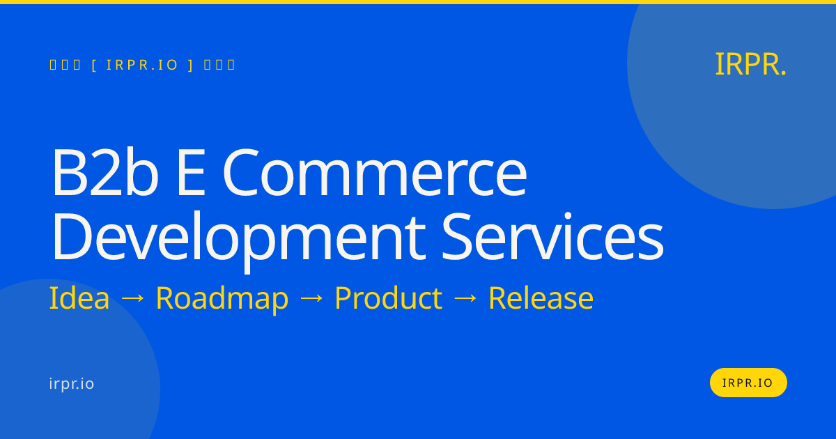 B2B E-commerce Development Services — IRPR.io
