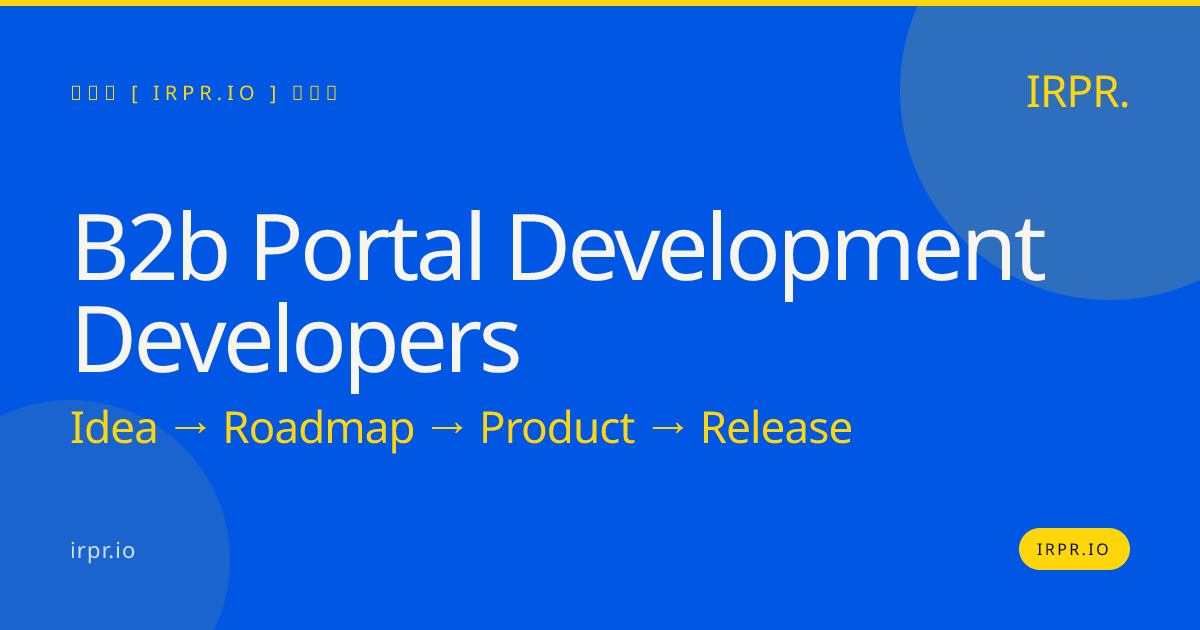 B2B Portal Development Developers | IRPR.io — IRPR.io