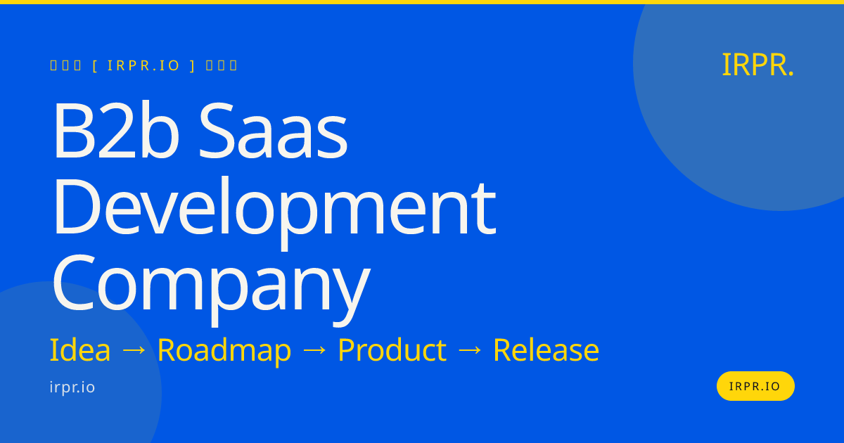 B2B SaaS Development Company | IRPR.io — IRPR.io