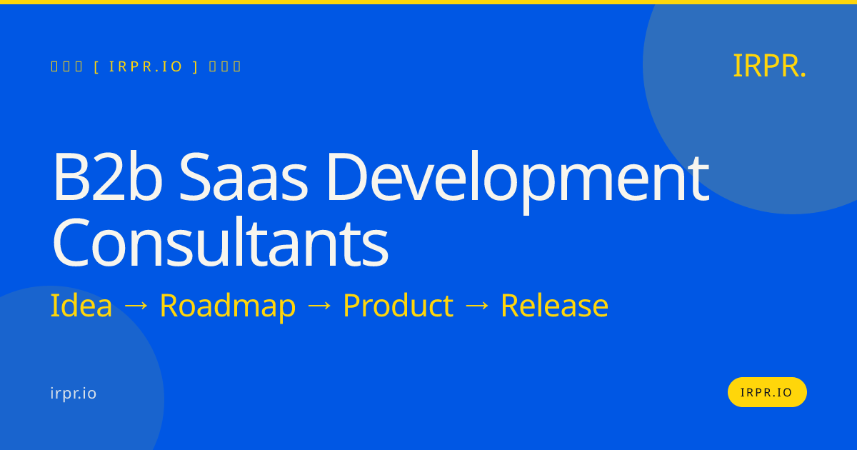 B2B SaaS Development Consultants | IRPR — IRPR.io